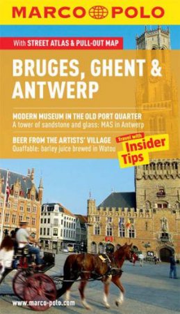 Marco Polo Guide: Bruges Ghent Antwerp by Polo Marco