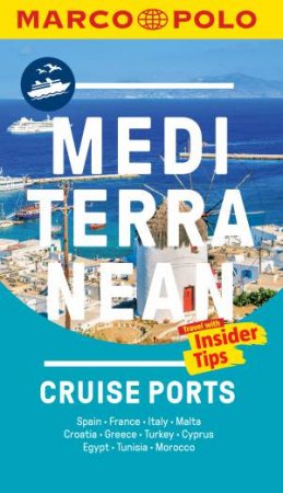 Mediterranean Cruise Ports Marco Polo Pocket Guide - With Pull Out maps by Various