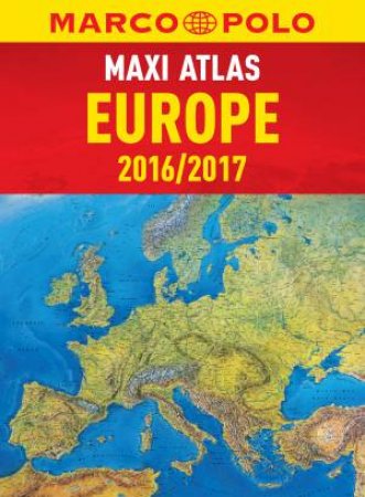 Marco Polo Europe Maxi Atlas 2016/2017 by Polo Marco