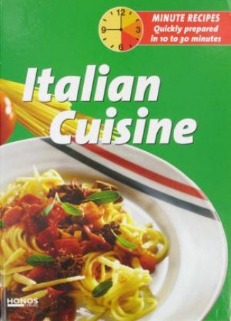 Minute Recipes: Italian Cuisine by Various