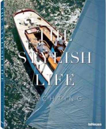 Stylish Life Yachting by TENEUES EDITORS