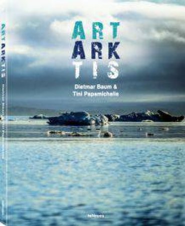 Art Arktis by BAUM DIETMAR & PAPAMICHALIS TINI