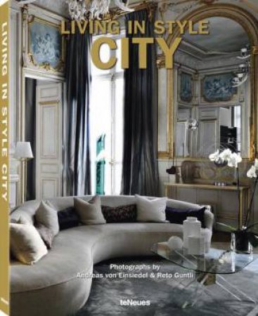 Living in Style City by TE NEUES EDITORS