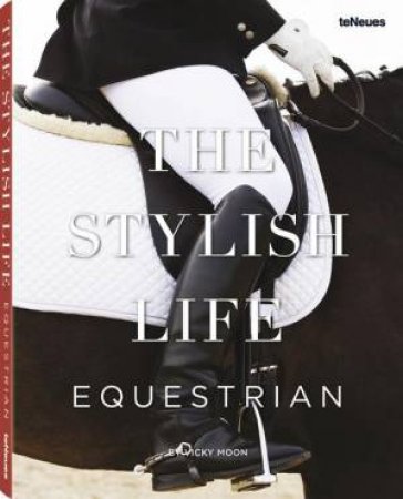 The Stylish Life Equestrian by Vicky Moon