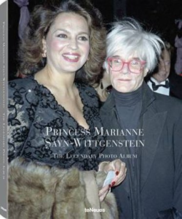 Princess Marianne Sayn-Wittgenstein: The Legendary Photo Album by SAYN-WITTGWENSTEIN-SAYN