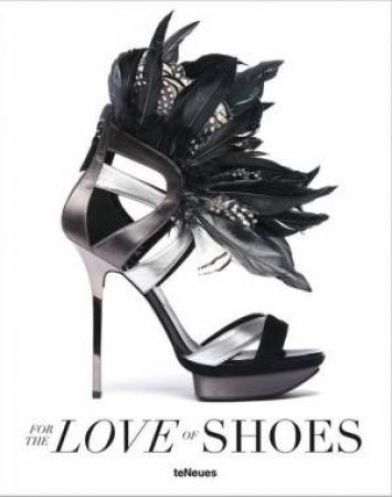 For the Love of Shoes by PATRICE FARAMEH