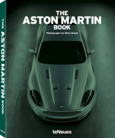 The Aston Martin Book by Ren Staud & Paolo Tumminelli