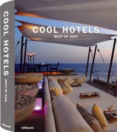 Cool Hotels: Best of Asia by KUNZ MARTIN