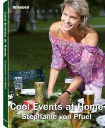 Cool Events at Home by PFUEL STEPHANIE VON