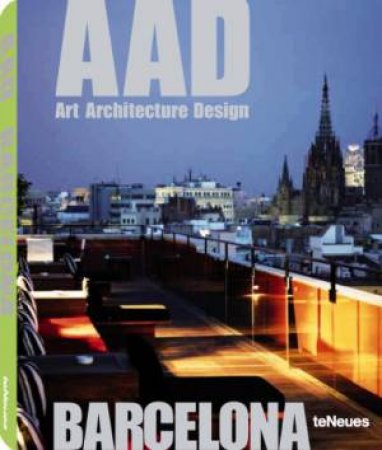 AAD Barcelona: Art Architecture Design by TENEUES