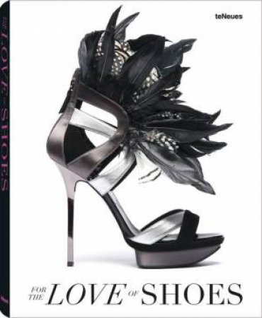 For the Love of Shoes by PATRICE FARAMEH