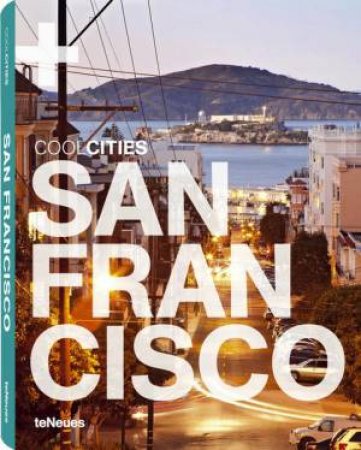 Cool San Francisco by KUNZ MARTIN