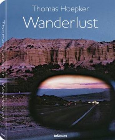 Wanderlust: 60 Years of Images by HOEPKER THOMAS