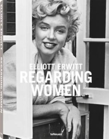 Elliot Erwitt's Regarding Women by ERWITT ELLIOTT