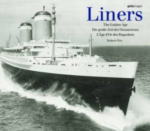 Liners: the Golden Age by FOX ROBERT