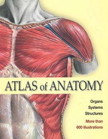 Atlas of Anatomy by Various