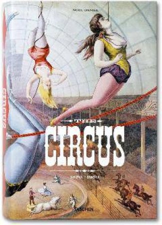 The Circus: 1870-1950 by Various