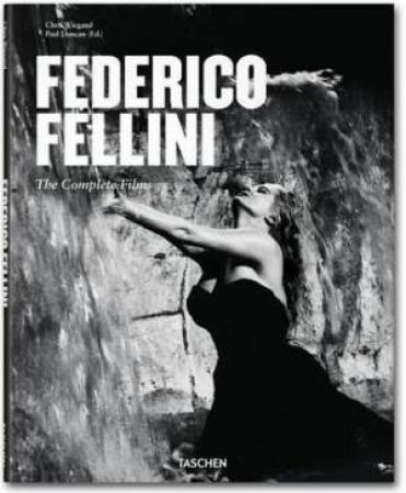 Federico Fellini by Paul Duncan & Chris Wiegand