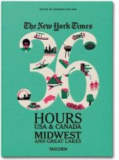 NY Times 36 Hours USA  Canada Midwest  Great Lakes