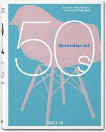 Decorative Art 50's by Charlotte Fiell & Peter Fiell