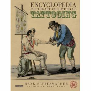 Encyclopedia for the Art and History of Tatooing by Wenk Schiffmacher 