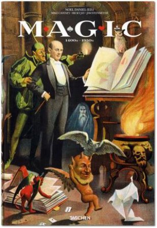 Magic 1400s-1950s by Mike Caveney, Jim Steinmeyer, Ricky Jay & Noel Daniel