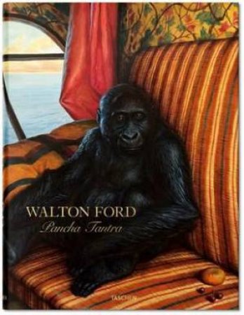 Walton Ford: Pancha Tantra - Update Ed. by Bill Buford