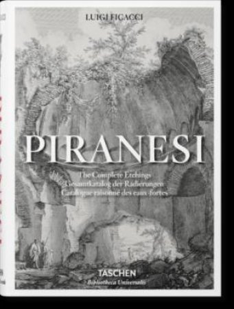 Piranesi: The Complete Etchings by Luigi Ficacci