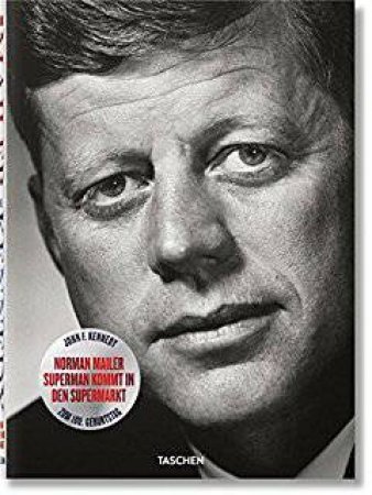 John F. Kennedy: Superman Comes To The Supermarket by Norman Mailer & Nina Wiener & J. Michael Lennon