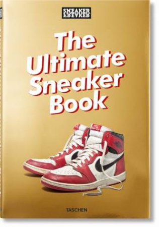 The Ultimate Sneaker Book! by Various