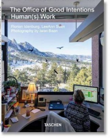 The Office Of Good Intentions. Human(s) Work by Florian Idenburg & LeeAnn Suen & Iwan Baan