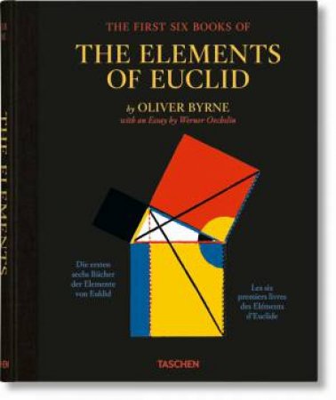 Oliver Byrne. The First Six Books Of The Elements Of Euclid by Various