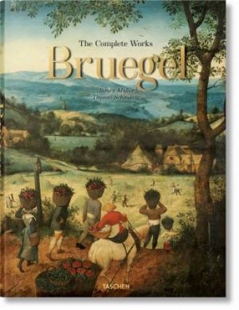 Bruegel. The Complete Works by Jürgen Müller & Thomas Schauerte