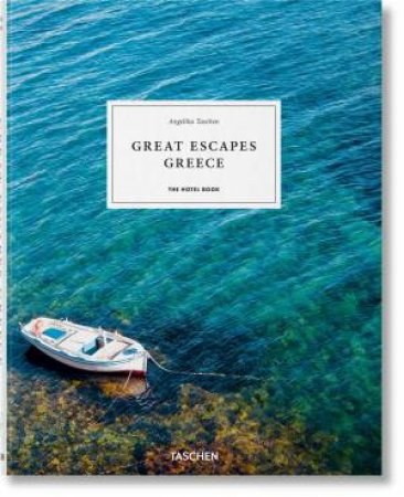 Great Escapes Greece. The Hotel Book by Various