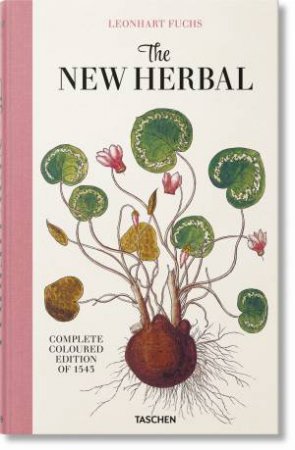 Leonhart Fuchs. The New Herbal by Werner Dressendrfer