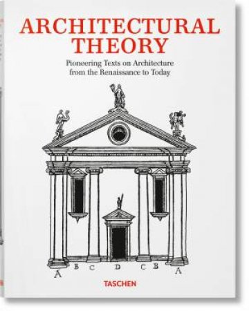 Architectural Theory. From The Renaissance To Today by Various