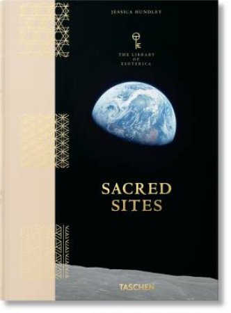 Sacred Sites. The Library of Esoterica by Jessica Hundley