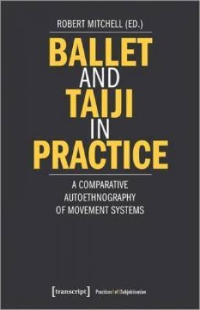 Ballet And Taiji In Practice by Robert Mitchell