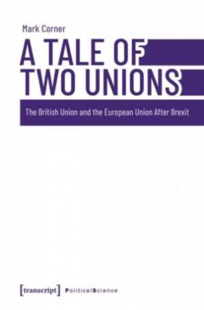 A Tale of Two Unions by Mark Corner