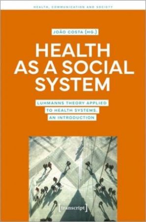 Health as a Social System by Joao Costa