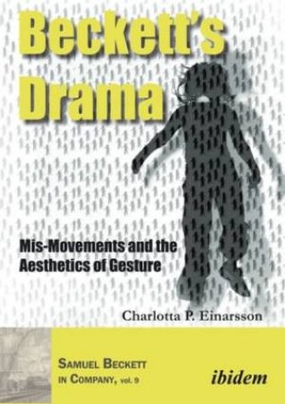 Becketts Drama by Charlotta P. Einarsson & Hakan Larsson