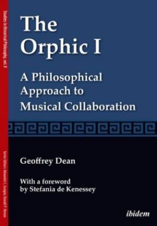 The Orphic I by Geoffrey Dean & Stefania de Kenessey