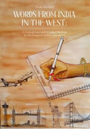 Words from India in the West by Pinaki Roy & Ashis Sengupta & Bashabi Fraser