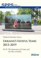 Ukraines Fateful Years 20132019 Vol II