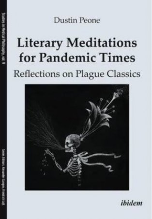 Literary Meditations for Pandemic Times Reflections on Plague Classics by Peone