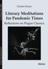 Literary Meditations for Pandemic Times Reflections on Plague Classics