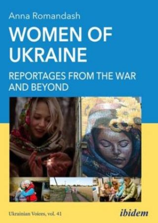 Women of Ukraine by Anna Romandash