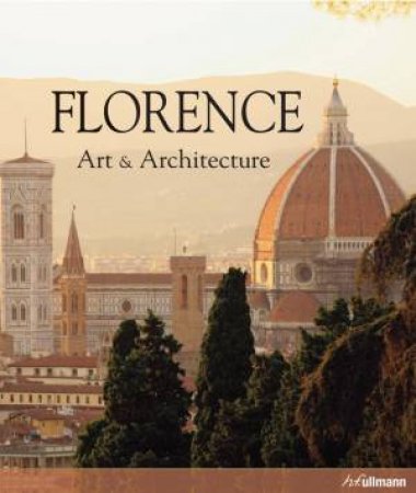 Florence: Art and Architecture by PAOLUCCI ANTONIO