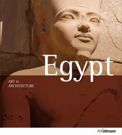 Egypt: Art and Architecture by SEIDEL MATTHIAS AND SCHULZ REGINE