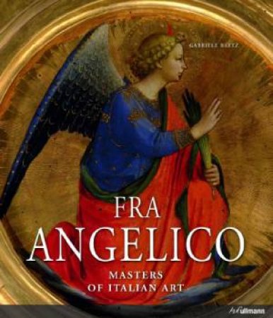 Fra Angelico: Masters of Italian Art by BARTZ GABRIELE